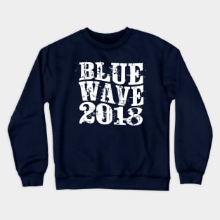 Blue Wave 2018 #BlueWave2018 Vote Democrat Crewneck Sweatshirt